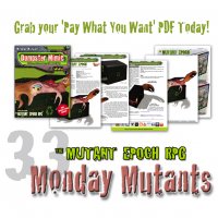 Monday-Mutants-33-Dumpster-Mimic-The-Mutant-Epoch-RPG-Sheets-with-text-instagram-7 inch-web.jpg