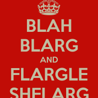 blah-blarg-and-flargle-shflarg.png