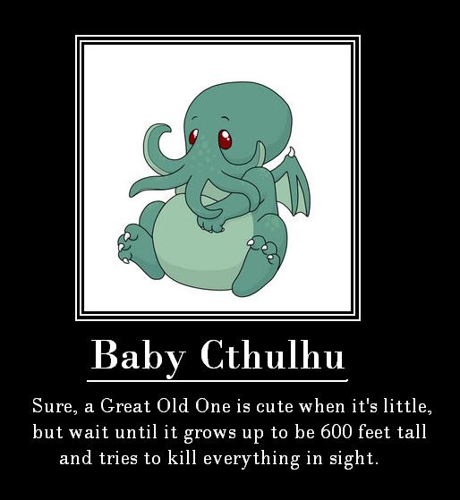 Demotivation__Baby_Cthulhu_by_quicksilver22.jpg