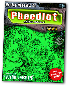 Monday-Mutants-24-Pheedlot-The-Mutant-Epoch-RPG-Cover-4inch-shadowed-web.jpg