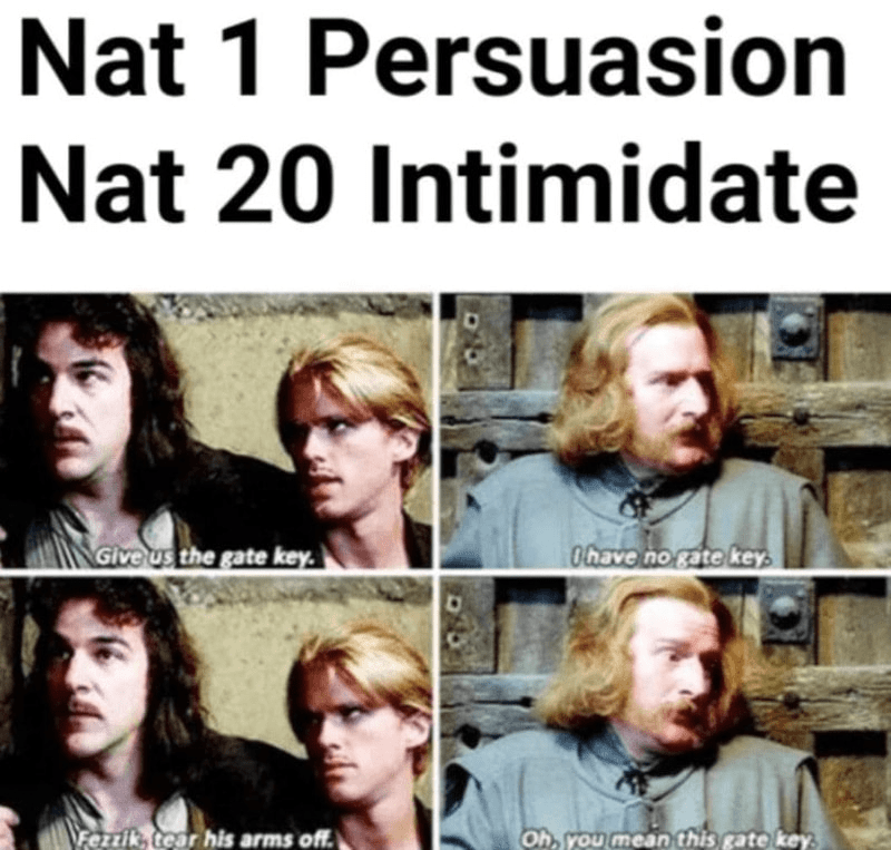 nat-20-intimidate-give-us-gate-key-feniks-tear-his-arms-off-ohave-no-gate-key-oh-mean-this-gat...png