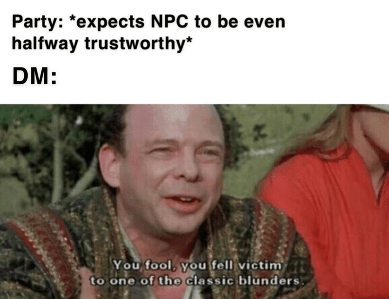 party-expects-npc-be-even-halfway-trustworthy-dm-fool-fell-victim-one-classic-blunders.png