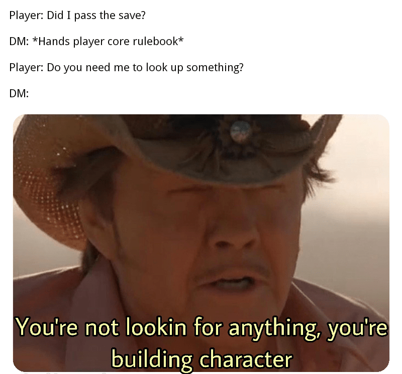 player-core-rulebook-player-do-need-look-up-something-dm-not-lookin-anything-building-character.png