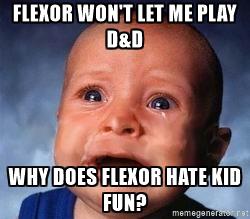 very-sad-kid-flexor-wont-let-me-play-dd-why-does-flexor-hate-kid-fun.jpg