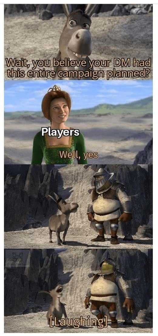 wait-believe-dm-had-this-entire-campaign-planned-players-well-yes-laughing.png