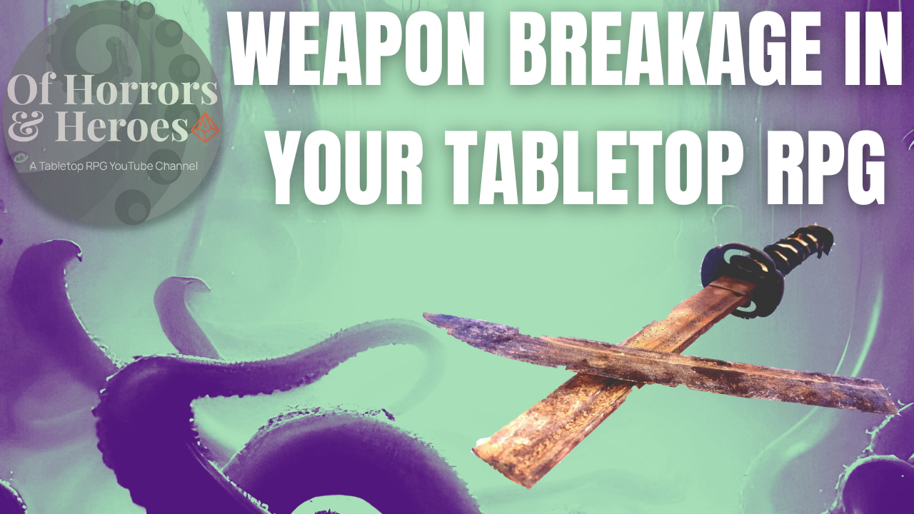 Weapons breakage for your Tabletop RPG.png