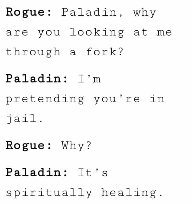 why-are-looking-at-fork-through-paladin-pretending-jail-rogue-why-paladin-s-spiritually-healing.png